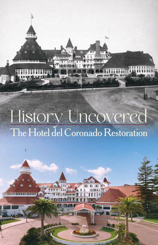 History Uncovered: The Hotel del Coronado Restoration